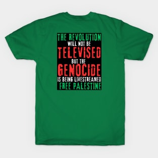 The Revolution Will Not Be Televised But The Genocide Is Being Livestreamed - Flag Colors - White and Blue - Double-sided T-Shirt